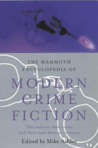 The mammoth encyclopedia of modern crime fiction