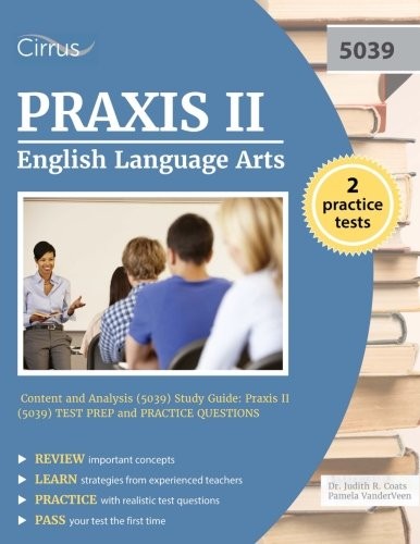 Praxis II English Language Arts : Content and Analysis  Study Guide