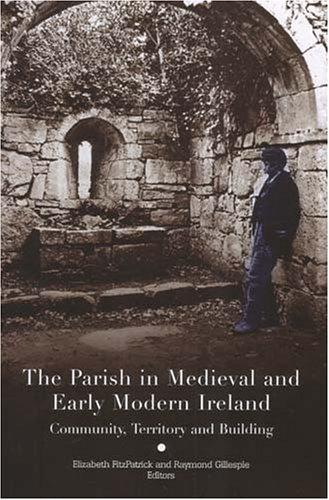 The Parish in Medieval And Early Modern Ireland