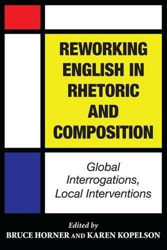 Reworking English in Rhetoric and Composition