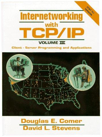Internetworking with TCP/IP.