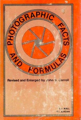 Photographic facts and formulas