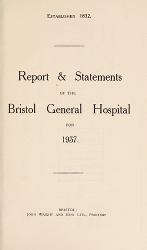Report & statements of the Bristol General Hospital