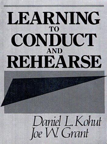 Learning to conduct and rehearse