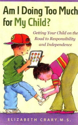 Am I Doing Too Much for My Child?
