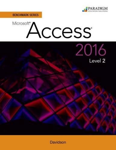 Benchmark Series : Microsoft  Access 2016 Level 2