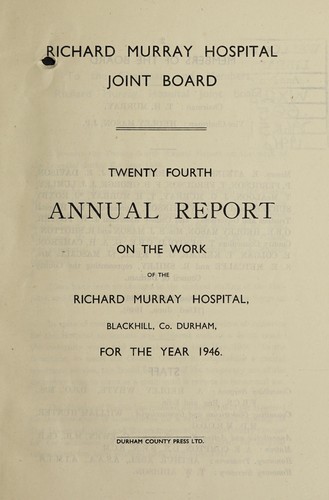 Annual report on the work of the Richard Murray Hospital