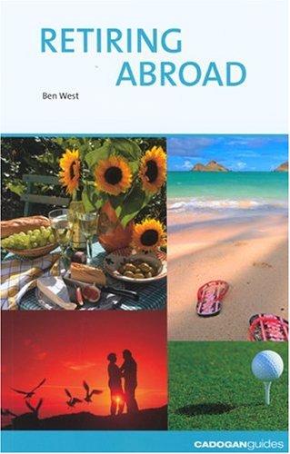 Retiring Abroad (Cadogan Guides Retiring Abroad)