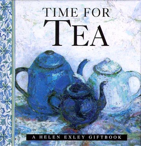 Time for Tea (Helen Exley Giftbook)