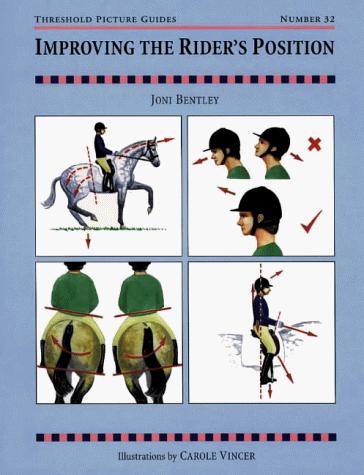 Improving the Rider's Position (Threshold Picture Guides, 32)