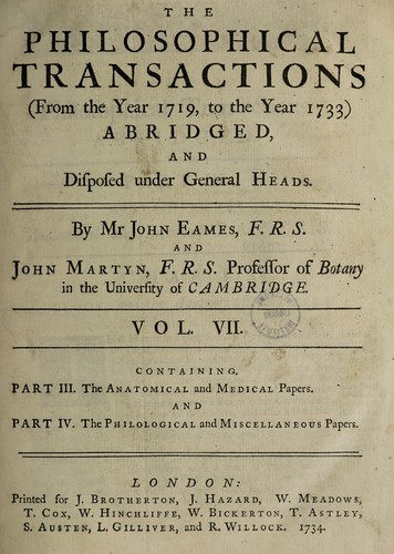 The philosophical transactions (from the year 1719, to the year 1733) abridged, and disposed under general heads