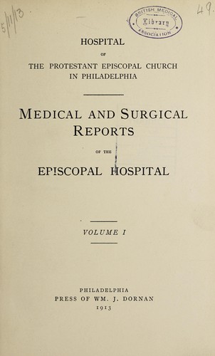 Medical and surgical reports of the Episcopal Hospital