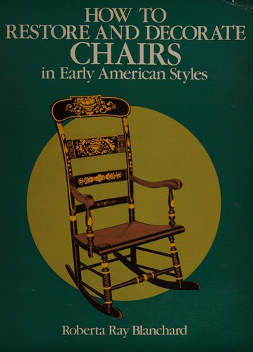 How to restore and decorate chairs in early American styles