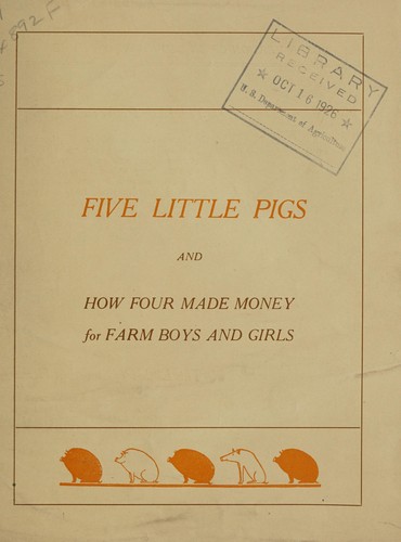 Five little pigs and how four made money for farm boys and girls