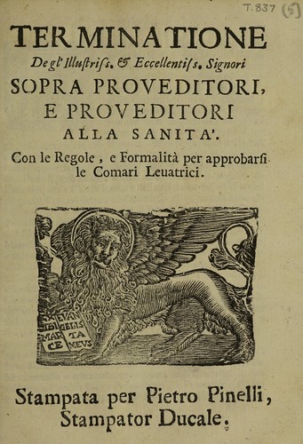 Terminatione de gl' illustrissimi ... Signori Sopra Proveditori e Proveditori alla sanita. Con le regole, e formalita per approbarsi le comare levatrici