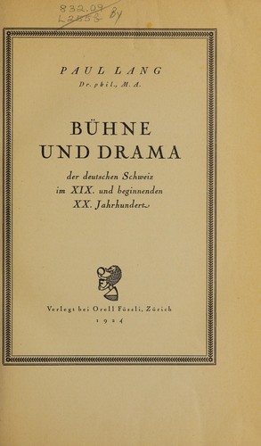 Bühne und drama der deutschen Schweiz im XIX. und beginnenden XX. jahrhundert