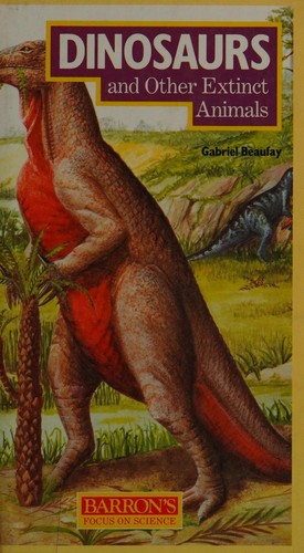 Dinosaurs and Other Extinct Animals (Focus on Science)