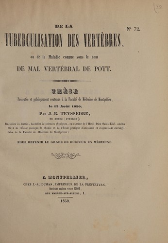 De la tuberculisation des vertèbres, ou de la maladie connue sous le nom de mal vertébral de Pott. Thèse