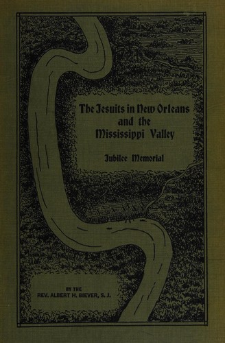 The Jesuits in New Orleans and the Mississippi Valley