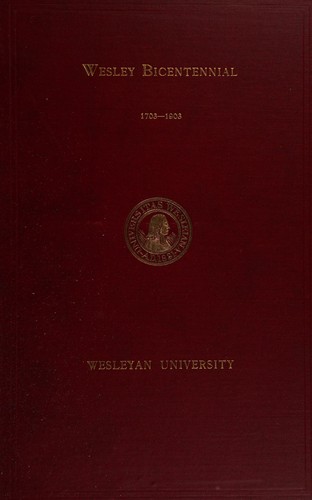 ...Wesley bicentennial, Wesleyan university.