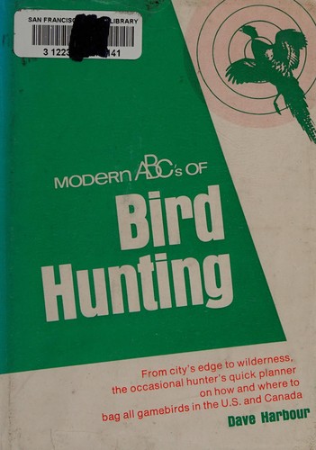 Modern ABC's of bird hunting.