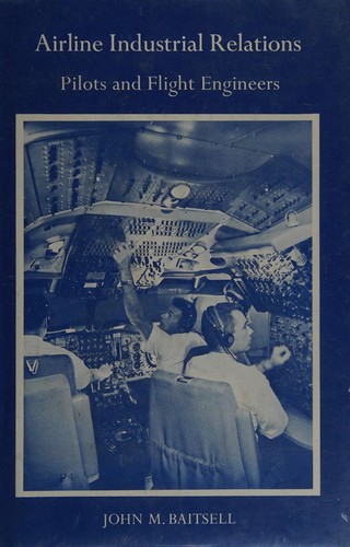 Airline industrial relations, pilots and flight engineers