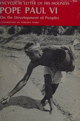 Encyclical letter of His Holiness Pope Paul VI on the development of peoples.