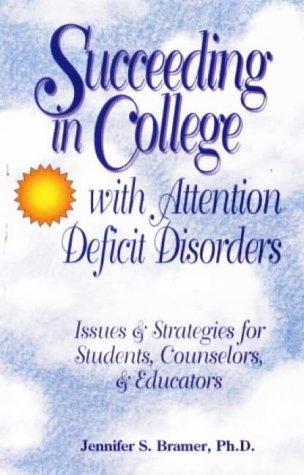 Succeeding in college with attention deficit disorders