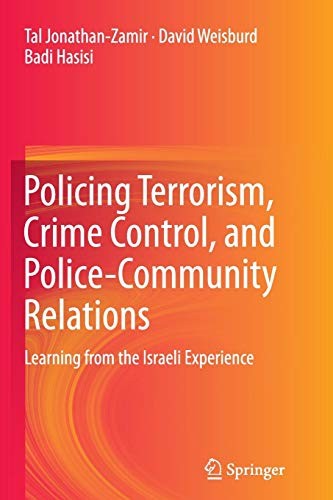 Policing Terrorism, Crime Control, and Police-Community Relations