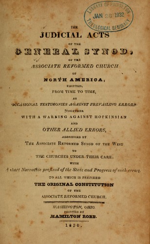 Judicial acts of the General Synod, of the Associate Reformed Church of North America, emitted from time to time, as occasional testimonies against prevailing errors