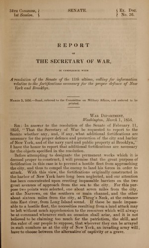 Report of the Secretary of War, in compliance with a resolution of the 11th ultimo, calling for information relative to the fortifications necessary for the proper defense of New York and Brooklyn