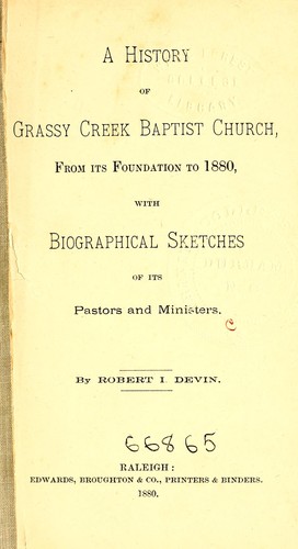 A history of Grassy Creek Baptist Church, from its foundation to 1880