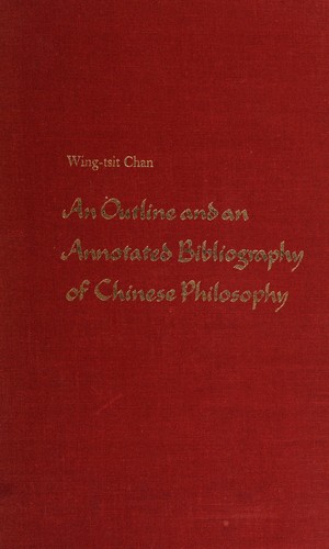 An outline and an annotated bibliography of Chinese philosophy.