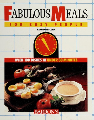 Fabulous meals for busy people