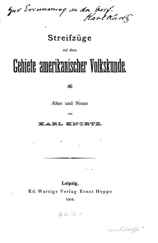 Streifzüge auf dem Gebiete amerikanischer Volkskunde.
