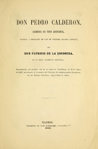 Don Pedro Calderon, comedia en tres jornadas
