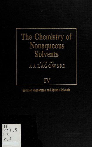 The chemistry of non-aqueous solvents