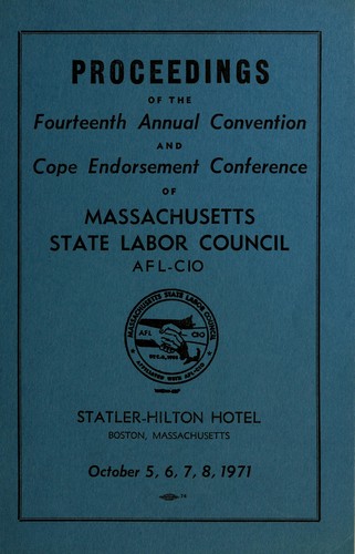 Proceedings of the ... annual convention of the Massachusetts State Labor Council, AFL-CIO