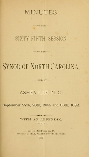 Minutes of the ... annual sessions of the Synod of North Carolina ...
