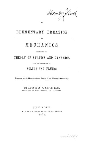 An Elementary Treatise on Mechanics: Embracing the Theory of Statics and Dynamics, and Its ...