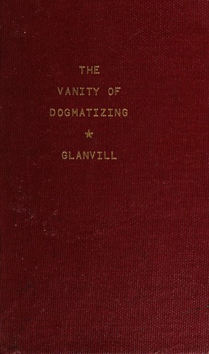 The vanity of dogmatizing