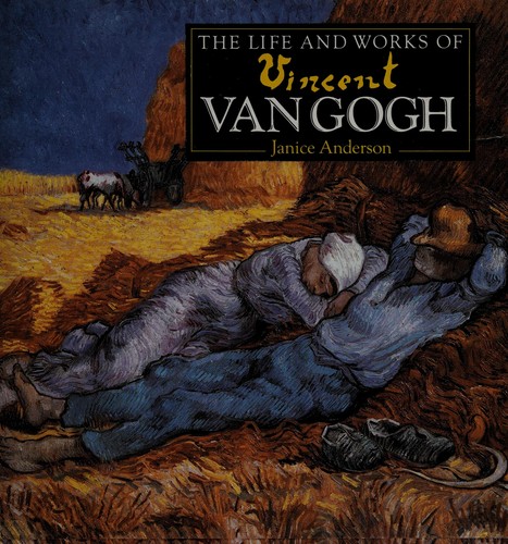 The life and works of Vincent Van Gogh