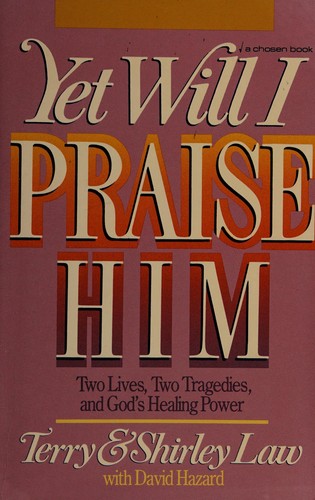 Yet will I praise him