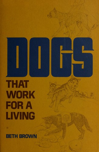 Dogs that work for a living.