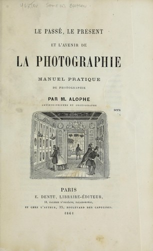 Le passe, le present et l'avenir de la photographie
