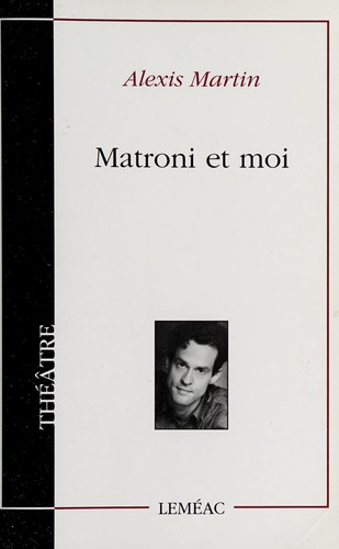 Matroni et moi