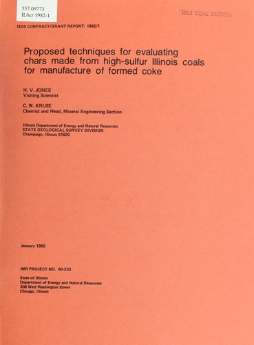 Proposed techniques for evaluating chars made from high-sulfur Illinois coals for manufacture of formed coke