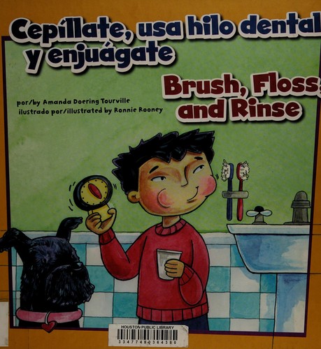 Cepíllate, usa hilo dental y enjuágate =