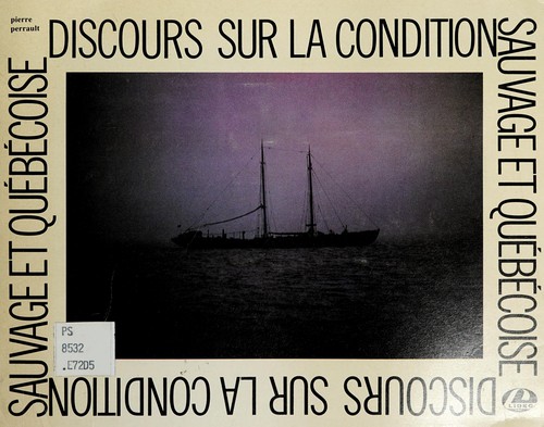 Discours sur la condition sauvage et québécoise