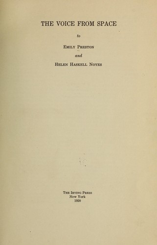 The voice from space to Emily Preston and Helen Haskell Noyes